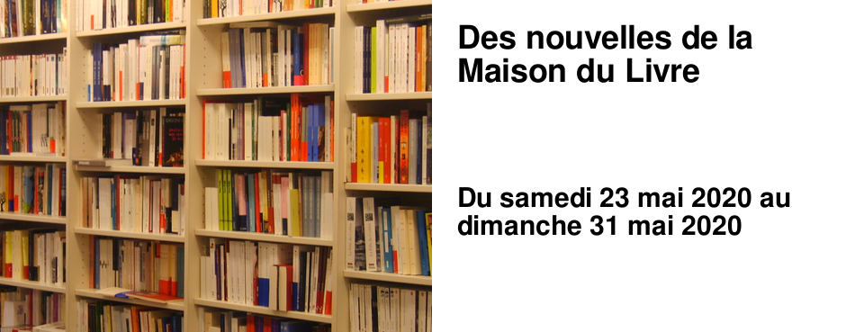 Des nouvelles de la Maison du Livre