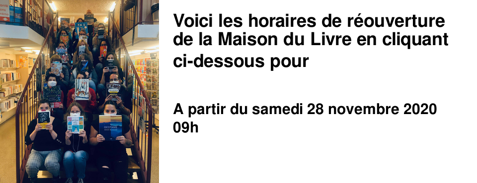 Voici les horaires de r�ouverture de la Maison du Livre en cliquant ci-dessous pour
