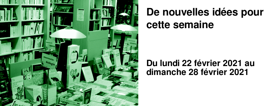 De nouvelles id�es pour cette semaine