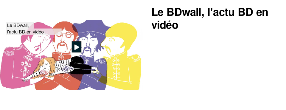 Le BDwall, l'actu BD en vid�o